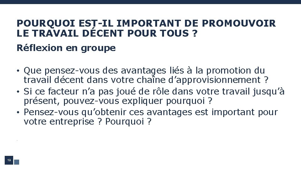 POURQUOI EST-IL IMPORTANT DE PROMOUVOIR LE TRAVAIL DÉCENT POUR TOUS ? Réflexion en groupe