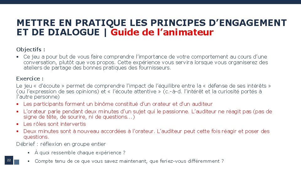 METTRE EN PRATIQUE LES PRINCIPES D’ENGAGEMENT ET DE DIALOGUE | Guide de l’animateur Objectifs