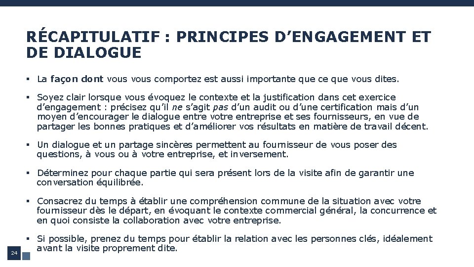 RÉCAPITULATIF : PRINCIPES D’ENGAGEMENT ET DE DIALOGUE § La façon dont vous comportez est RÉCAPITULATIF : PRINCIPES D’ENGAGEMENT ET DE DIALOGUE § La façon dont vous comportez est