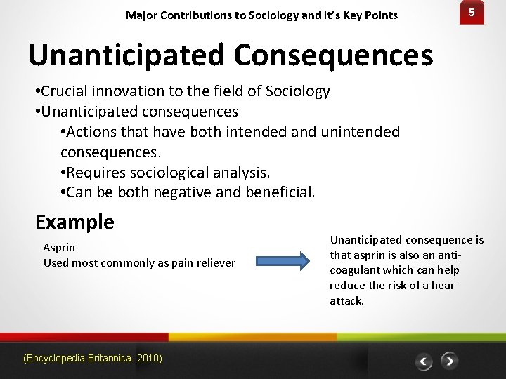 Major Contributions to Sociology and it’s Key Points 5 Unanticipated Consequences • Crucial innovation