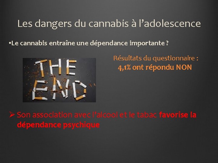 Les dangers du cannabis à l’adolescence • Le cannabis entraîne une dépendance importante ?