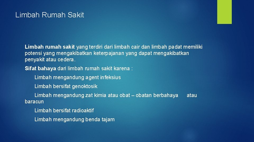 Limbah Rumah Sakit Limbah rumah sakit yang terdiri dari limbah cair dan limbah padat