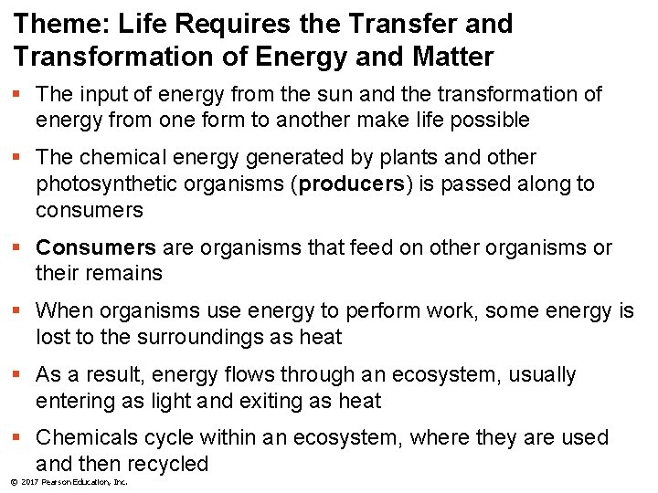 Theme: Life Requires the Transfer and Transformation of Energy and Matter § The input