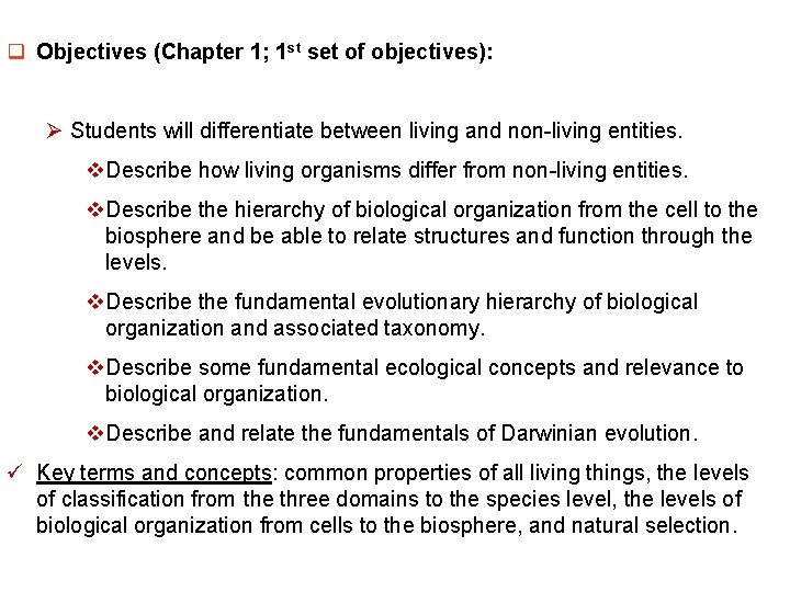 q Objectives (Chapter 1; 1 st set of objectives): Ø Students will differentiate between