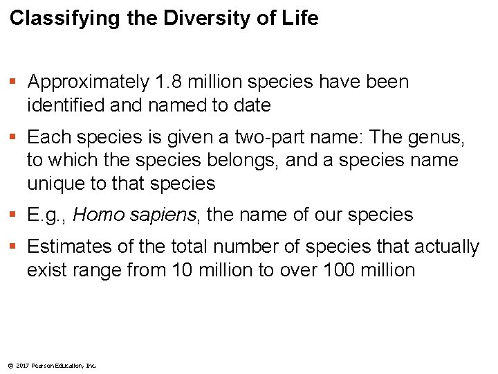 Classifying the Diversity of Life § Approximately 1. 8 million species have been identified
