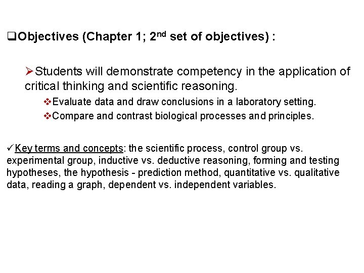 q. Objectives (Chapter 1; 2 nd set of objectives) : ØStudents will demonstrate competency