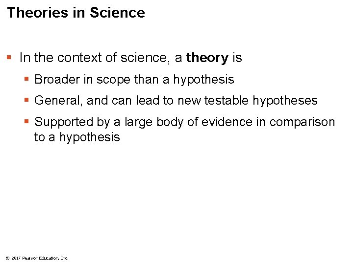 Theories in Science § In the context of science, a theory is § Broader