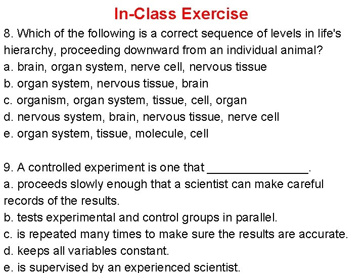 In-Class Exercise 8. Which of the following is a correct sequence of levels in