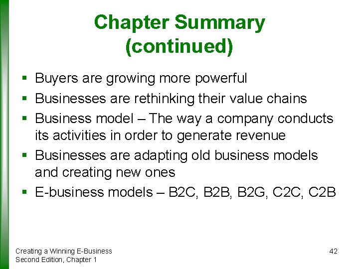 Chapter Summary (continued) § Buyers are growing more powerful § Businesses are rethinking their