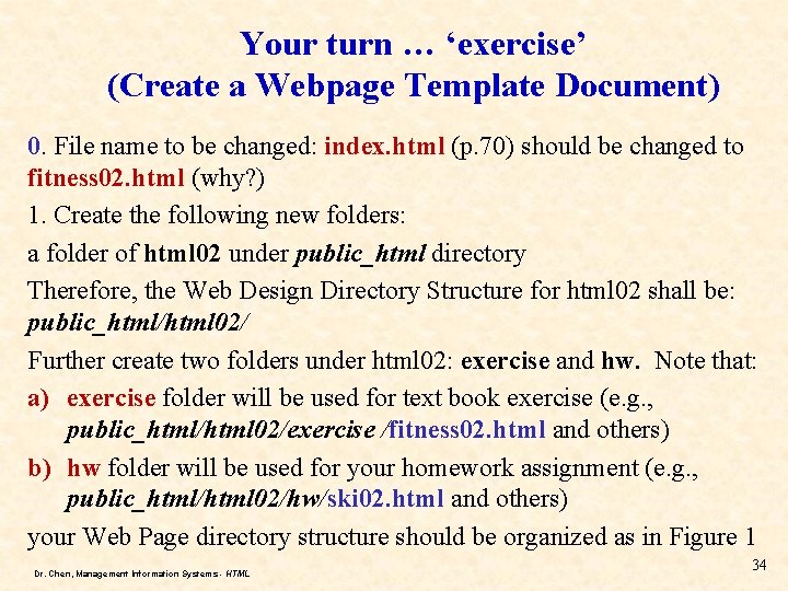 Your turn … ‘exercise’ (Create a Webpage Template Document) 0. File name to be