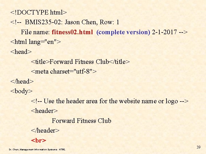 <!DOCTYPE html> <!-- BMIS 235 -02: Jason Chen, Row: 1 File name: fitness 02.