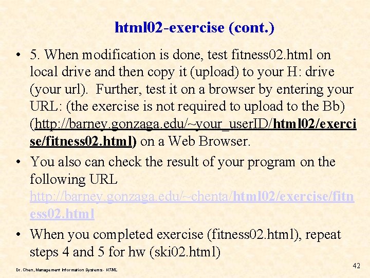 html 02 -exercise (cont. ) • 5. When modification is done, test fitness 02.