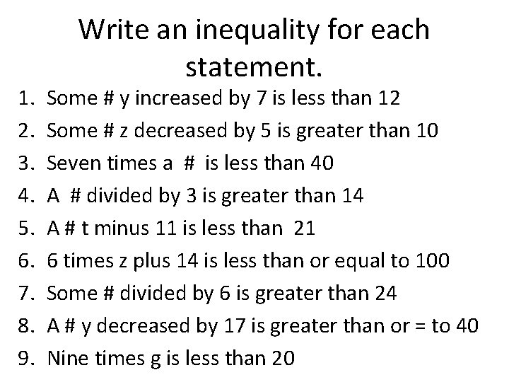 1. 2. 3. 4. 5. 6. 7. 8. 9. Write an inequality for each