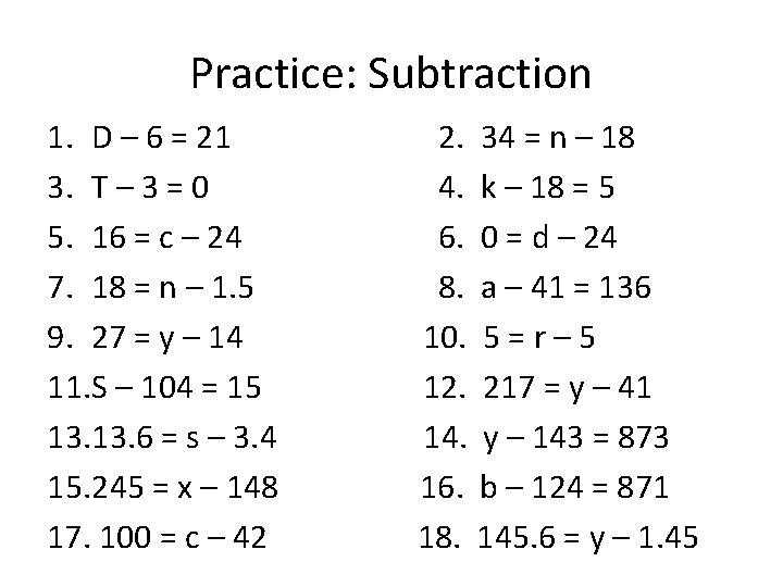 Practice: Subtraction 1. D – 6 = 21 3. T – 3 = 0