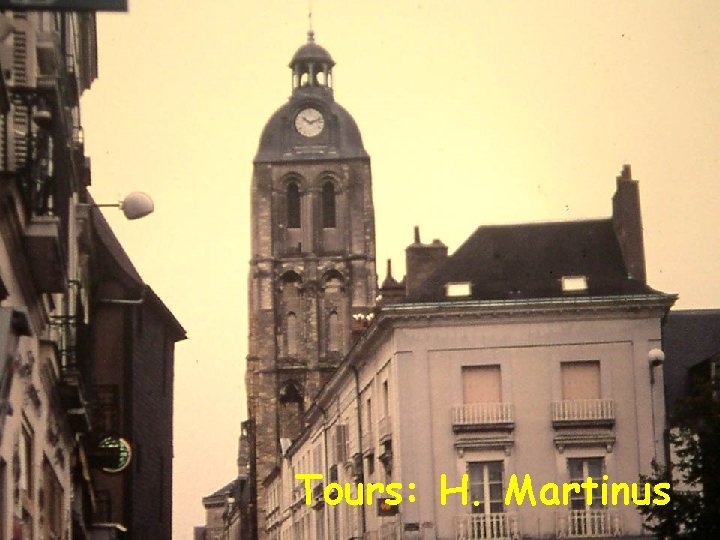 Tours: H. Martinus Tours: H. Martinus