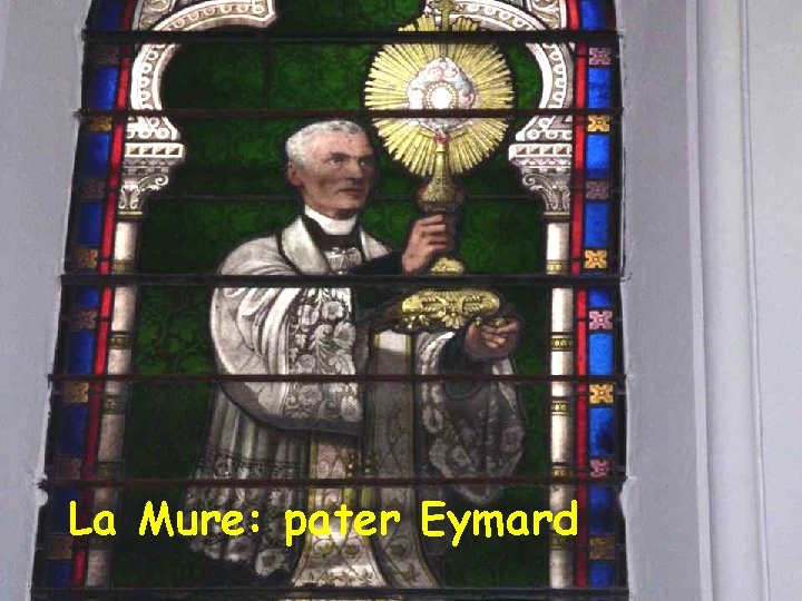 La Mure: pater Eymard 