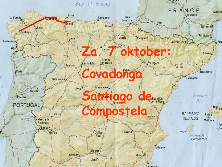 Za. 7 oktober: Covadonga Santiago de Compostela 