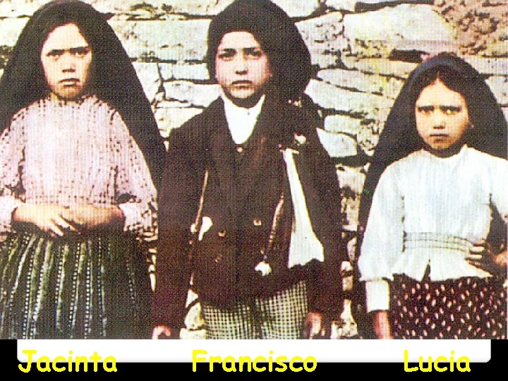 Jacinta Francisco Lucia Jacinta Francisco Lucia