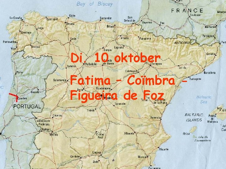 Di. 10 oktober Fatima – Coïmbra Figueira de Foz 