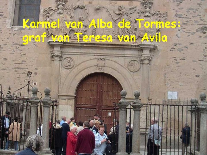 Karmel van Alba de Tormes: graf van Teresa van Avila 