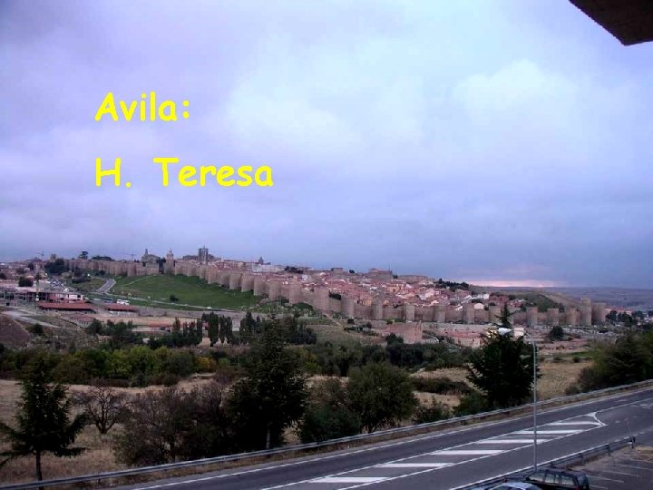 Avila: H. Teresa Avila: H. Teresa