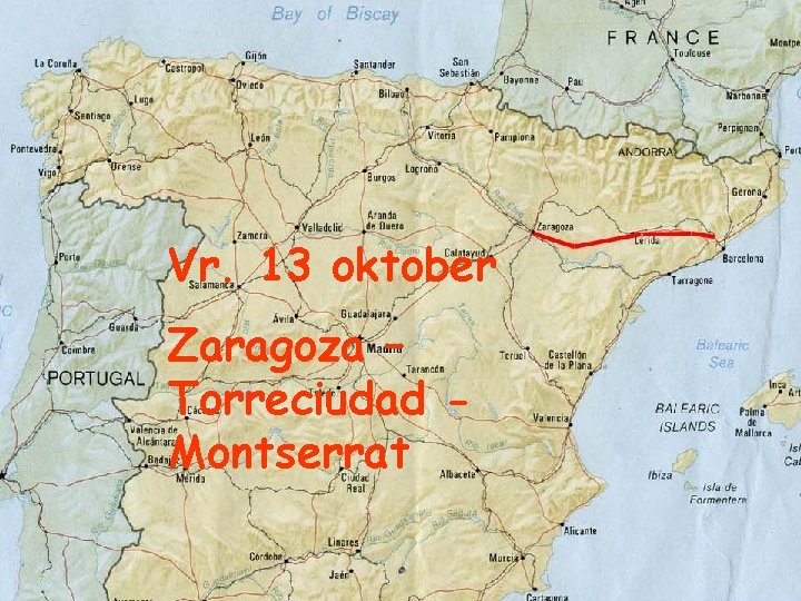 Vr. 13 oktober Zaragoza – Torreciudad Montserrat 