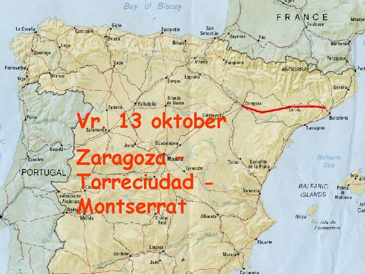 Vr. 13 oktober Zaragoza – Torreciudad Montserrat Vr. 13 oktober Zaragoza – Torreciudad Montserrat