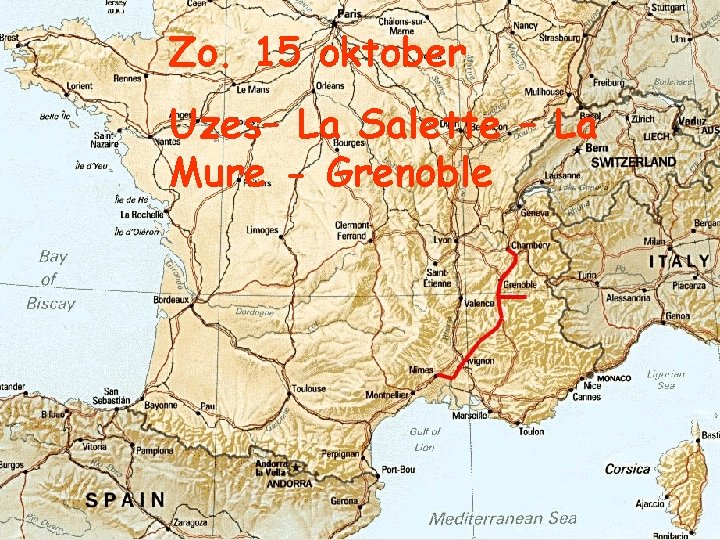 Zo. 15 oktober Uzes– La Salette – La Mure - Grenoble 