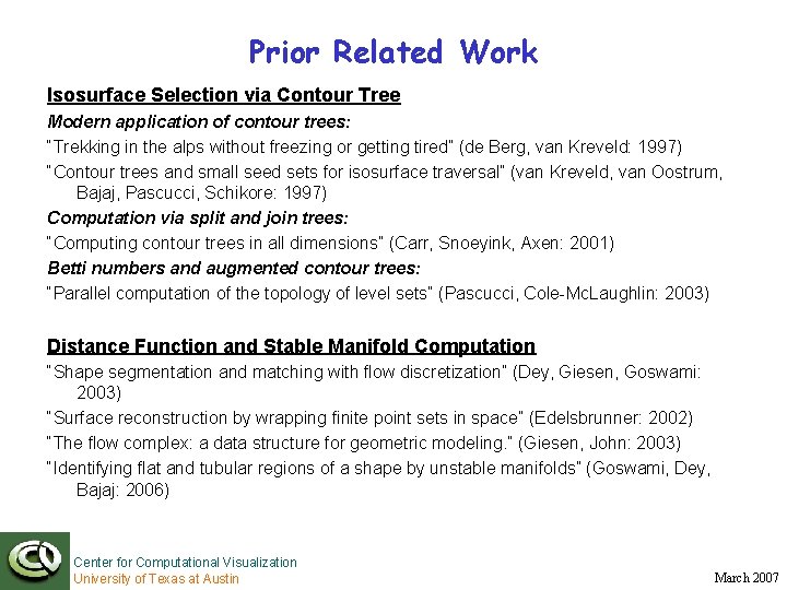 Prior Related Work Isosurface Selection via Contour Tree Modern application of contour trees: “Trekking