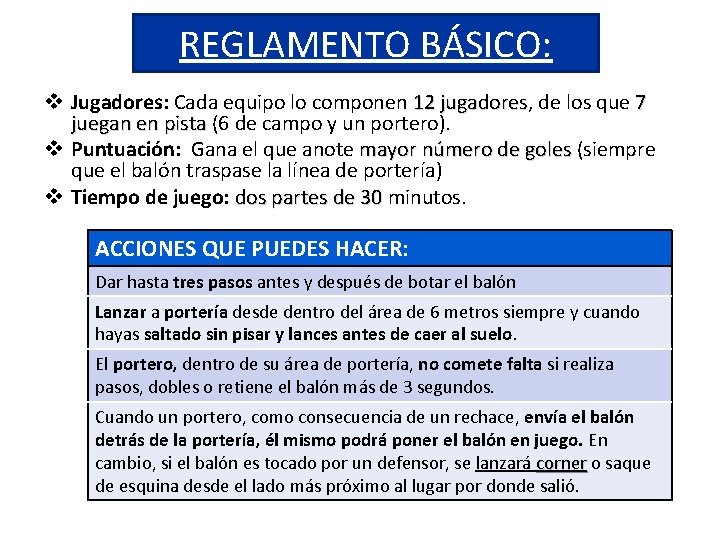 REGLAMENTO BÁSICO: v Jugadores: Cada equipo lo componen 12 jugadores, jugadores de los que