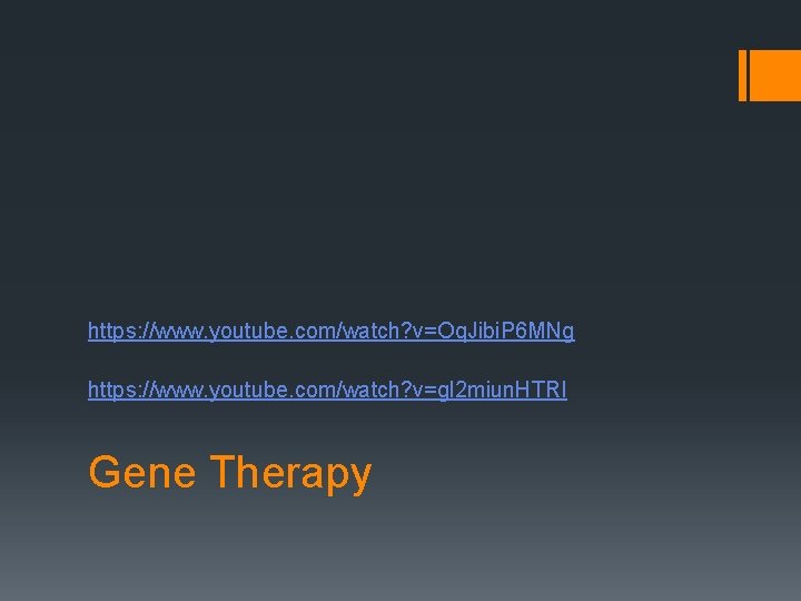 https: //www. youtube. com/watch? v=Oq. Jibi. P 6 MNg https: //www. youtube. com/watch? v=gl