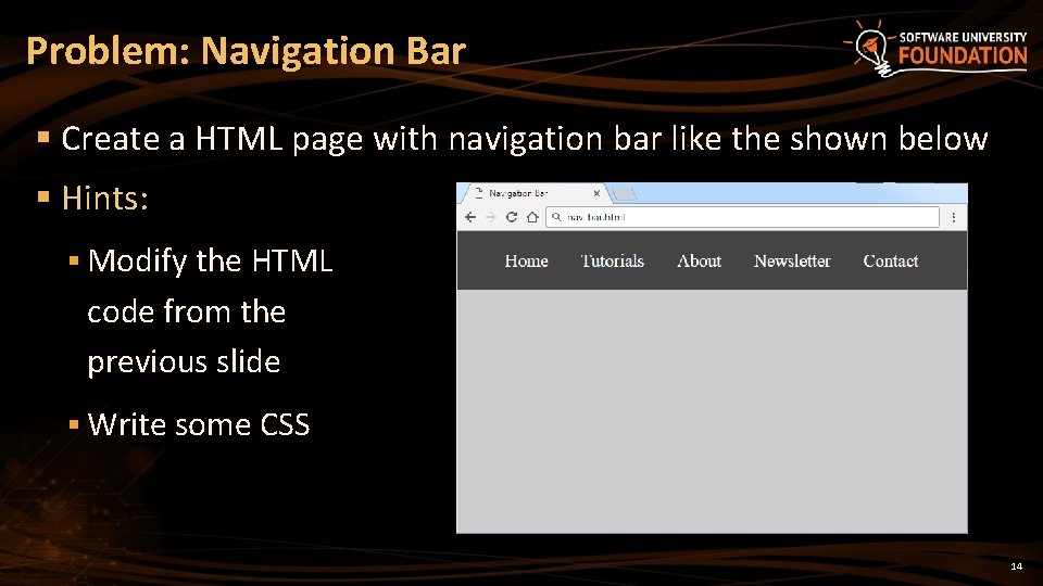 Problem: Navigation Bar § Create a HTML page with navigation bar like the shown