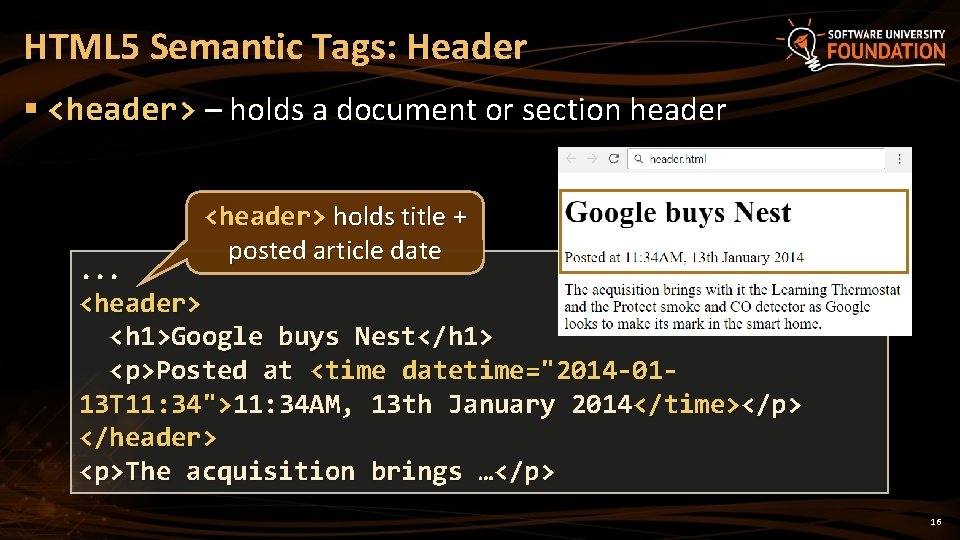 HTML 5 Semantic Tags: Header § <header> – holds a document or section header