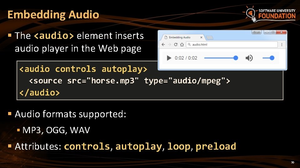 Embedding Audio § The <audio> element inserts audio player in the Web page <audio