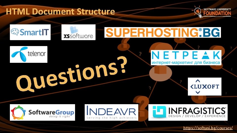 HTML Document Structure ? s n o i t s e u Q ?