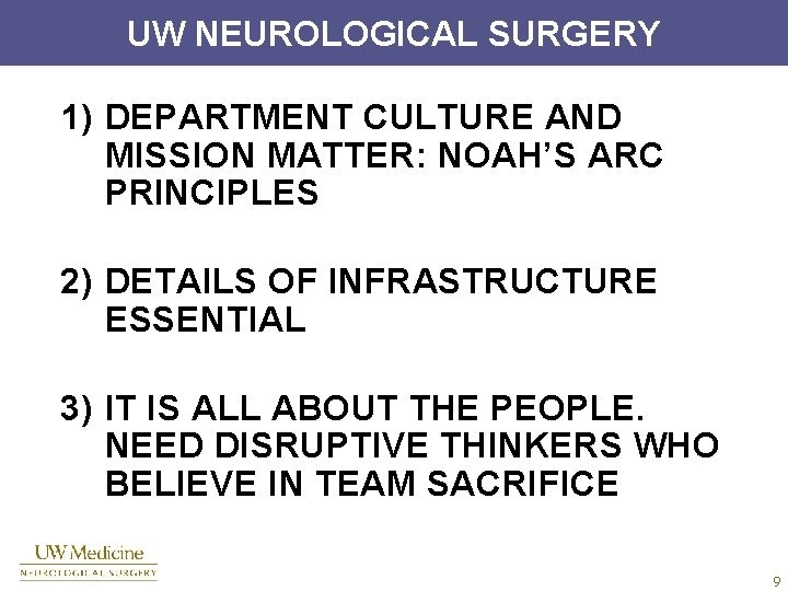 UW NEUROLOGICAL SURGERY 1) DEPARTMENT CULTURE AND MISSION MATTER: NOAH’S ARC PRINCIPLES 2) DETAILS
