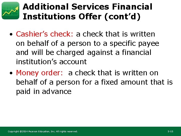 Additional Services Financial Institutions Offer (cont’d) • Cashier’s check: a check that is written Additional Services Financial Institutions Offer (cont’d) • Cashier’s check: a check that is written