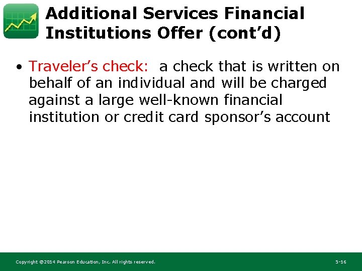 Additional Services Financial Institutions Offer (cont’d) • Traveler’s check: a check that is written Additional Services Financial Institutions Offer (cont’d) • Traveler’s check: a check that is written