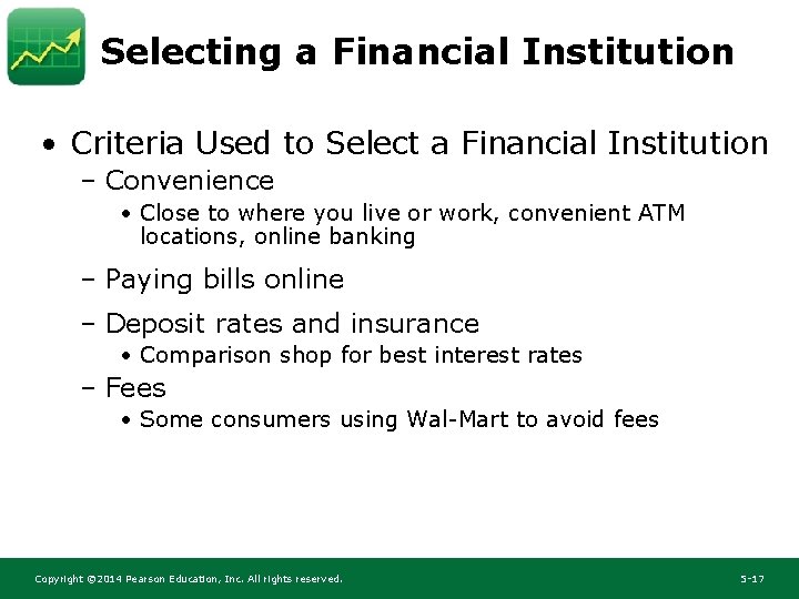 Selecting a Financial Institution • Criteria Used to Select a Financial Institution – Convenience Selecting a Financial Institution • Criteria Used to Select a Financial Institution – Convenience