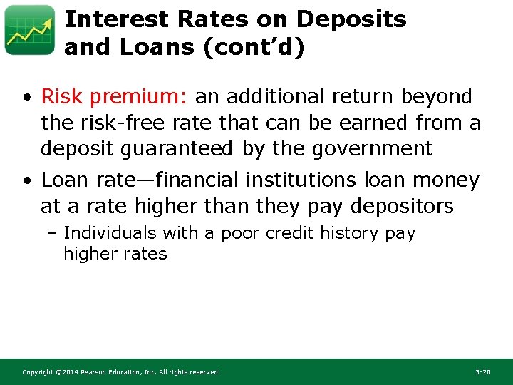 Interest Rates on Deposits and Loans (cont’d) • Risk premium: an additional return beyond Interest Rates on Deposits and Loans (cont’d) • Risk premium: an additional return beyond