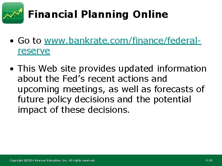 Financial Planning Online • Go to www. bankrate. com/finance/federalreserve • This Web site provides Financial Planning Online • Go to www. bankrate. com/finance/federalreserve • This Web site provides