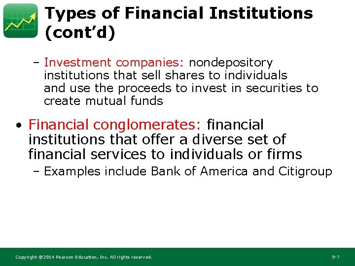 Types of Financial Institutions (cont’d) – Investment companies: nondepository institutions that sell shares to Types of Financial Institutions (cont’d) – Investment companies: nondepository institutions that sell shares to