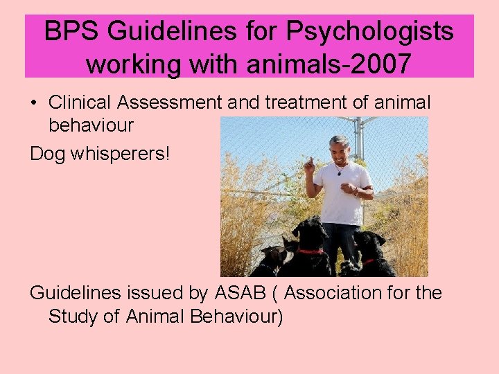 BPS Guidelines for Psychologists working with animals-2007 • Clinical Assessment and treatment of animal