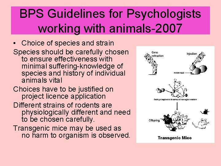 BPS Guidelines for Psychologists working with animals-2007 • Choice of species and strain Species