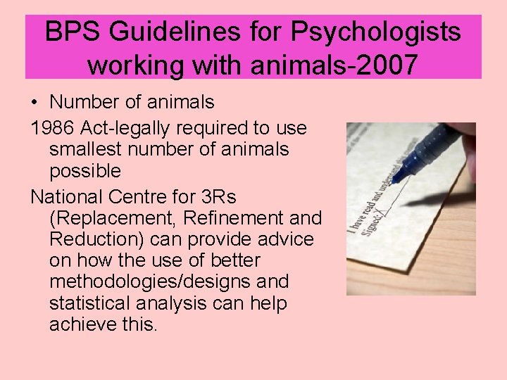 BPS Guidelines for Psychologists working with animals-2007 • Number of animals 1986 Act-legally required