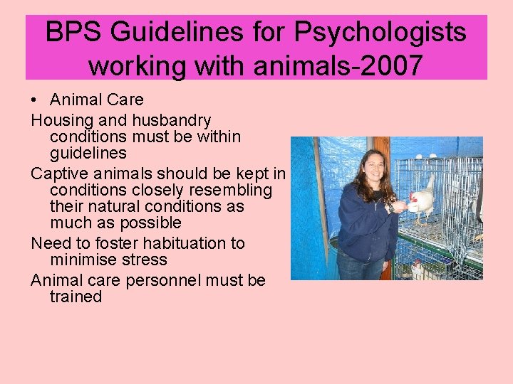BPS Guidelines for Psychologists working with animals-2007 • Animal Care Housing and husbandry conditions