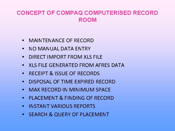 CONCEPT OF COMPAQ COMPUTERISED RECORD ROOM • • • MAINTENANCE OF RECORD NO MANUAL