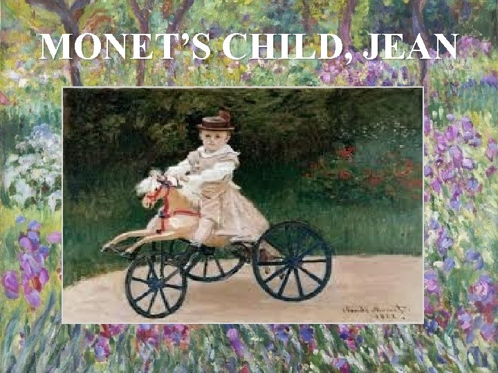 MONET’S CHILD, JEAN 