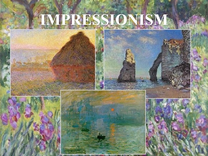 IMPRESSIONISM 