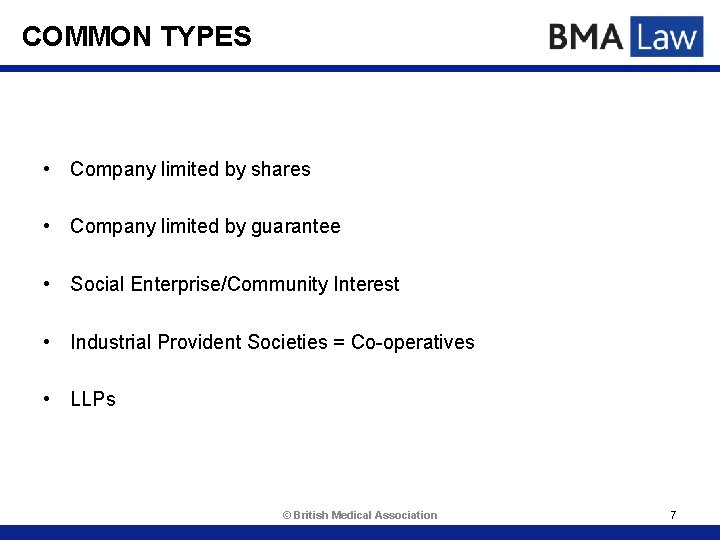 COMMON TYPES • Company limited by shares • Company limited by guarantee • Social